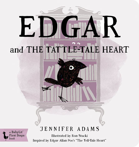 Cover of Edgar and the Tattle-Tale Heart: A BabyLit Board Book
