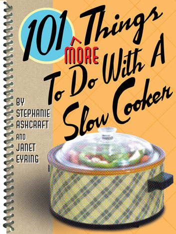 Cover of 101 More Things to Do with a Slow Cooker