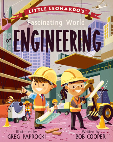 Cover of Little Leonardo's Fascinating World of Engineering