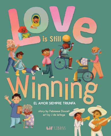Cover of Love Is Still Winning / El amor siempre triunfa