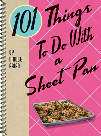 Cover of 101 Things to Do With A Sheet Pan