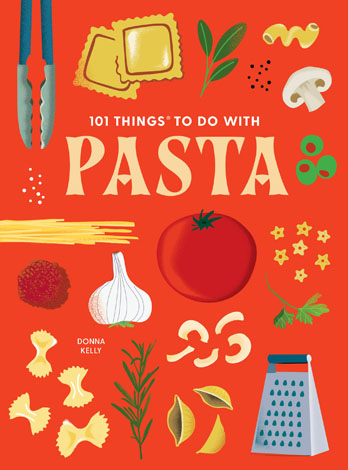Cover of 101 Things to Do With Pasta