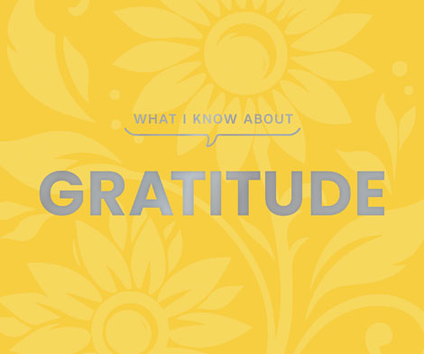 Cover of What I Know About Gratitude
